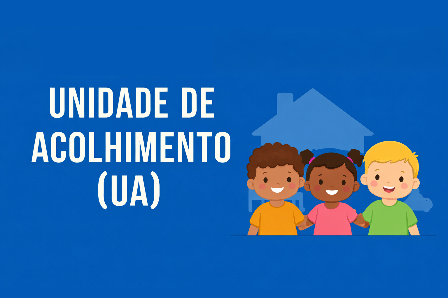 Unidade de Acolhimento (UA): o que é e como funciona?