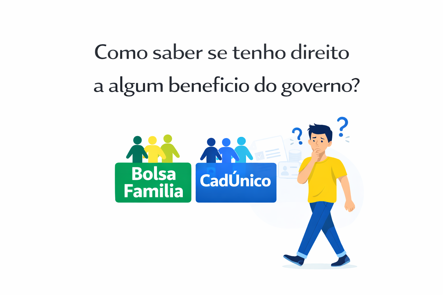 Como saber se tenho direito a algum benefício do governo?