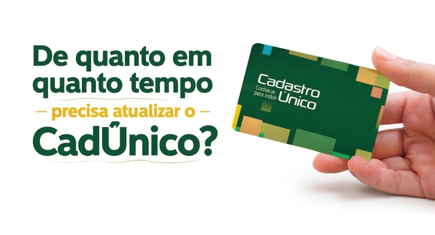 De quanto em quanto tempo precisa atualizar o CadÚnico?