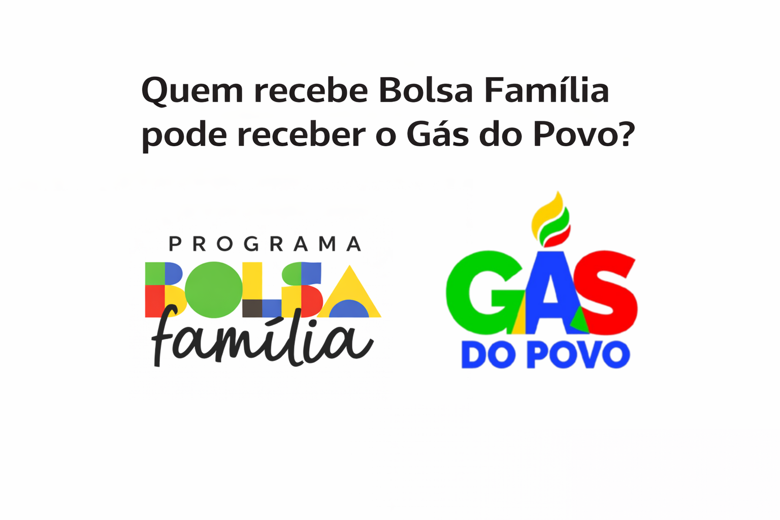 Quem recebe Bolsa Família pode receber o Gás do Povo?