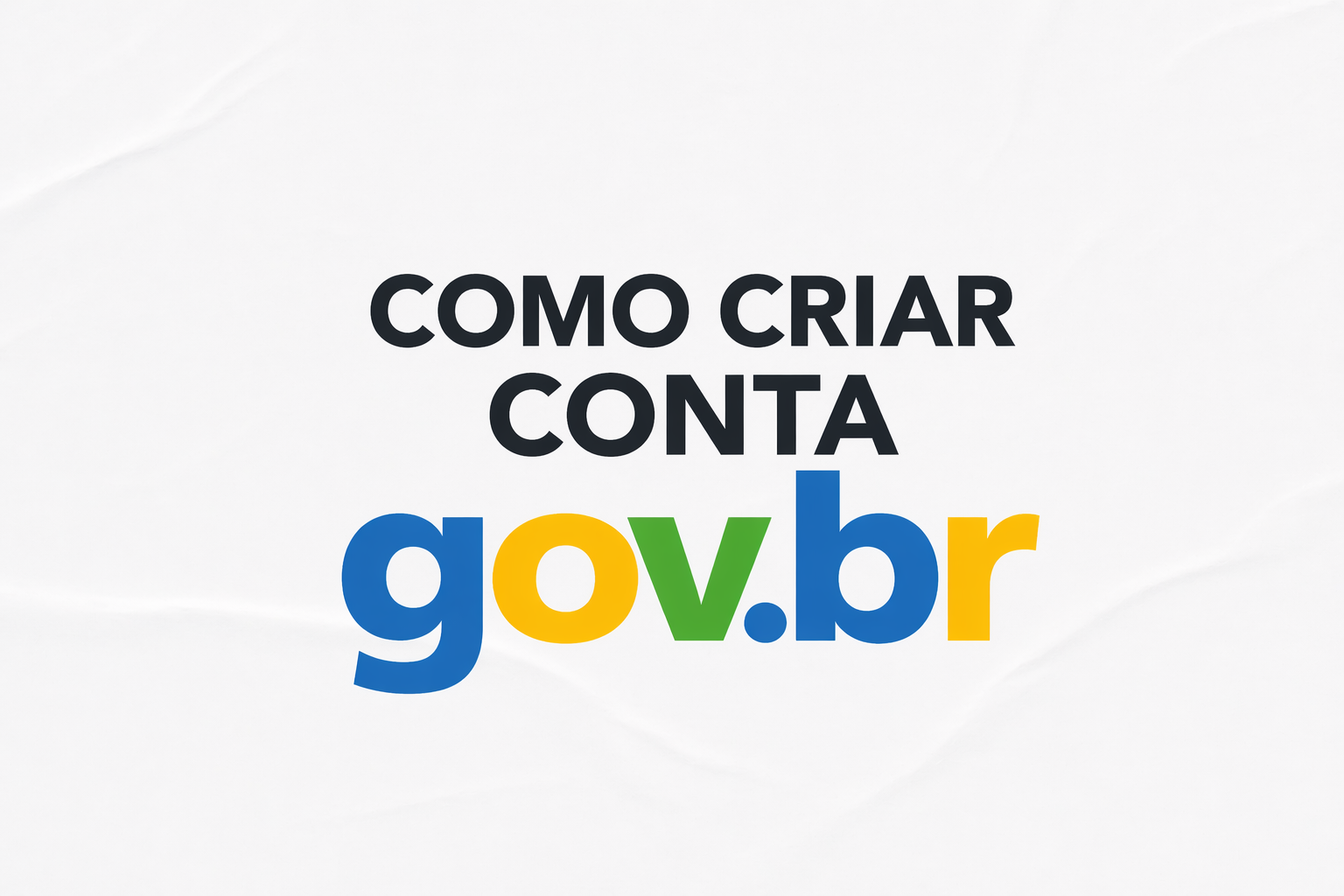 Como criar conta no Gov.br com passo a passo